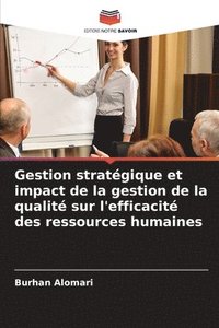 bokomslag Gestion stratgique et impact de la gestion de la qualit sur l'efficacit des ressources humaines