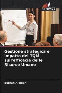 bokomslag Gestione strategica e impatto del TQM sull'efficacia delle Risorse Umane