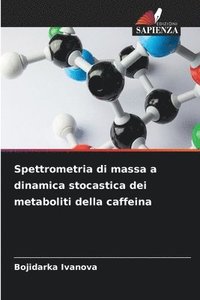 bokomslag Spettrometria di massa a dinamica stocastica dei metaboliti della caffeina