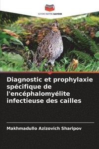 bokomslag Diagnostic et prophylaxie spcifique de l'encphalomylite infectieuse des cailles