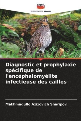 bokomslag Diagnostic et prophylaxie spcifique de l'encphalomylite infectieuse des cailles