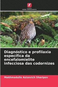 bokomslag Diagnstico e profilaxia especfica da encefalomielite infecciosa das codornizes
