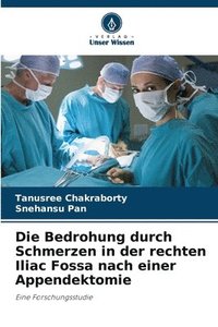 bokomslag Die Bedrohung durch Schmerzen in der rechten Iliac Fossa nach einer Appendektomie