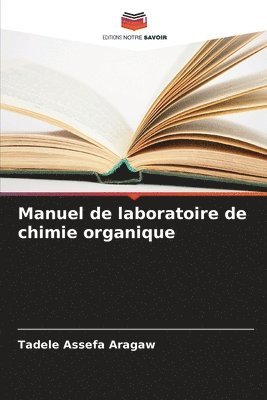 Manuel de laboratoire de chimie organique 1