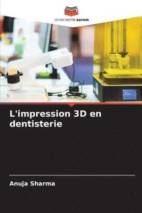 bokomslag L'impression 3D en dentisterie