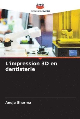 bokomslag L'impression 3D en dentisterie