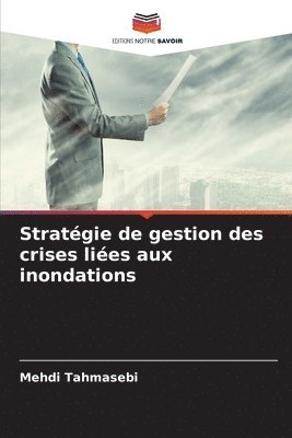 Stratgie de gestion des crises lies aux inondations 1