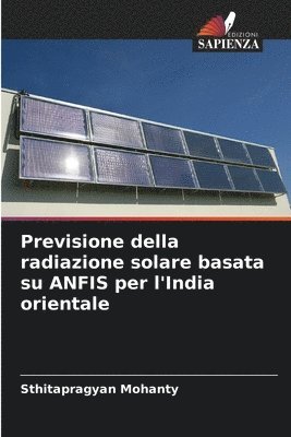 bokomslag Previsione della radiazione solare basata su ANFIS per l'India orientale