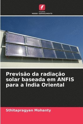 Previso da radiao solar baseada em ANFIS para a ndia Oriental 1