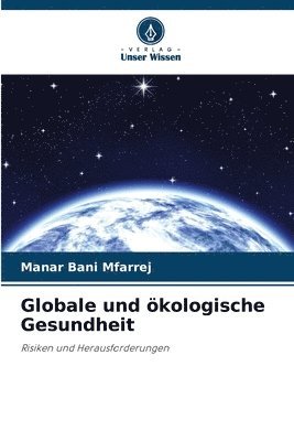 bokomslag Globale und kologische Gesundheit