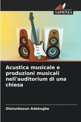 bokomslag Acustica musicale e produzioni musicali nell'auditorium di una chiesa