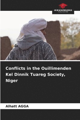 Conflicts in the Ouillimenden Kel Dinnik Tuareg Society, Niger 1