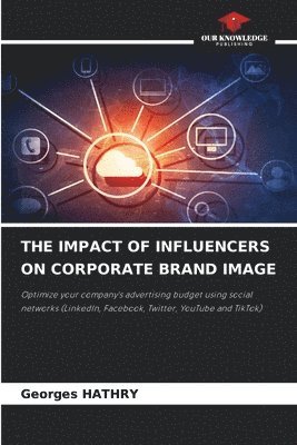 bokomslag The Impact of Influencers on Corporate Brand Image