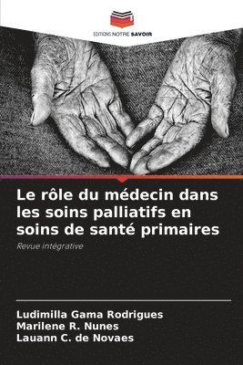 bokomslag Le rle du mdecin dans les soins palliatifs en soins de sant primaires