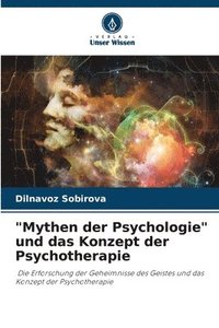 bokomslag 'Mythen der Psychologie' und das Konzept der Psychotherapie