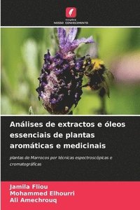 bokomslag Anlises de extractos e leos essenciais de plantas aromticas e medicinais