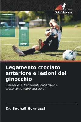 bokomslag Legamento crociato anteriore e lesioni del ginocchio