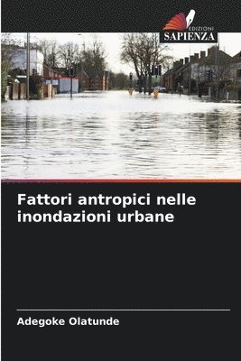 Fattori antropici nelle inondazioni urbane 1