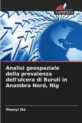 Analisi geospaziale della prevalenza dell'ulcera di Buruli in Anambra Nord, Nig 1