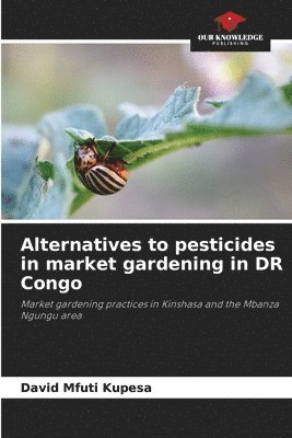 bokomslag Alternatives to pesticides in market gardening in DR Congo