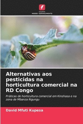 bokomslag Alternativas aos pesticidas na horticultura comercial na RD Congo