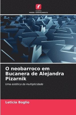 bokomslag O neobarroco em Bucanera de Alejandra Pizarnik