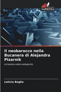 bokomslag Il neobarocco nella Bucanera di Alejandra Pizarnik