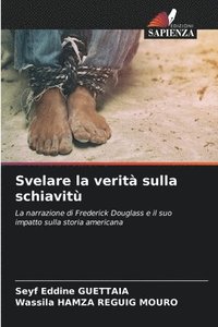 bokomslag Svelare la verit sulla schiavit