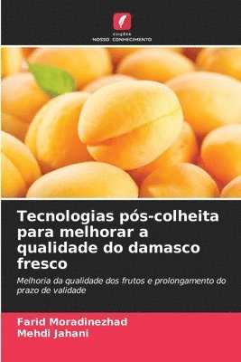 Tecnologias ps-colheita para melhorar a qualidade do damasco fresco 1