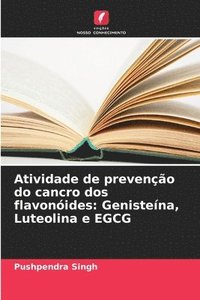 bokomslag Atividade de prevenção do cancro dos flavonóides: Genisteína, Luteolina e EGCG