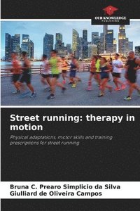 bokomslag Street running: therapy in motion