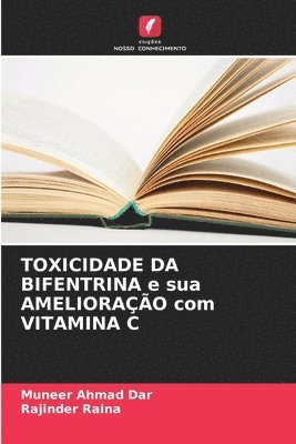 bokomslag TOXICIDADE DA BIFENTRINA e sua AMELIORAO com VITAMINA C