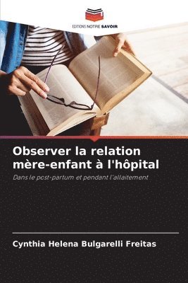 bokomslag Observer la relation mre-enfant  l'hpital