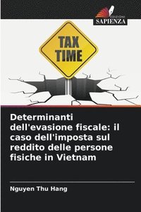 bokomslag Determinanti dell'evasione fiscale: il caso dell'imposta sul reddito delle persone fisiche in Vietnam