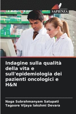 bokomslag Indagine sulla qualit della vita e sull'epidemiologia dei pazienti oncologici e H&N