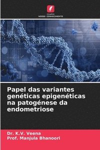 bokomslag Papel das variantes genticas epigenticas na patognese da endometriose