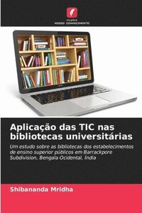 bokomslag Aplicação das TIC nas bibliotecas universitárias