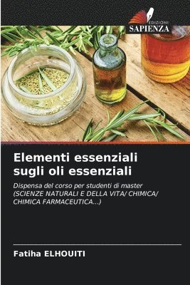 Elementi essenziali sugli oli essenziali 1