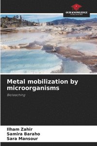bokomslag Metal mobilization by microorganisms