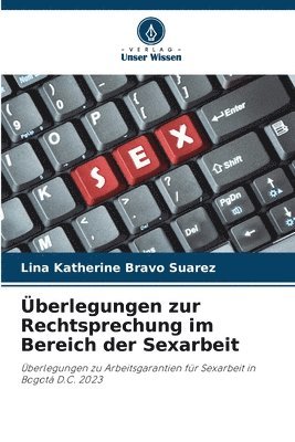 berlegungen zur Rechtsprechung im Bereich der Sexarbeit 1