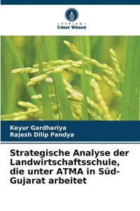 bokomslag Strategische Analyse der Landwirtschaftsschule, die unter ATMA in Sd-Gujarat arbeitet