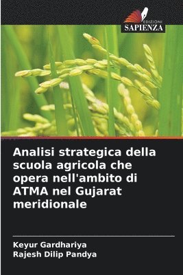 Analisi strategica della scuola agricola che opera nell'ambito di ATMA nel Gujarat meridionale 1