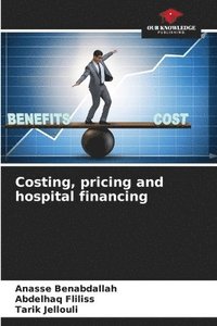 bokomslag Costing, pricing and hospital financing