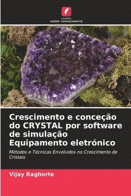 bokomslag Crescimento e conceo do CRYSTAL por software de simulao Equipamento eletrnico