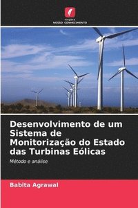 bokomslag Desenvolvimento de um Sistema de Monitorizao do Estado das Turbinas Elicas