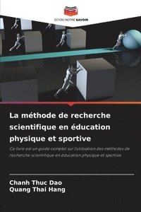 bokomslag La méthode de recherche scientifique en éducation physique et sportive