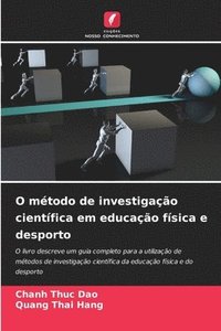 bokomslag O mtodo de investigao cientfica em educao fsica e desporto