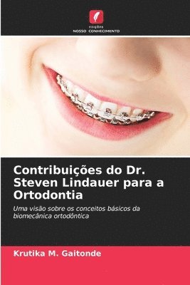 Contribuies do Dr. Steven Lindauer para a Ortodontia 1