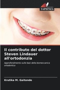 bokomslag Il contributo del dottor Steven Lindauer all'ortodonzia