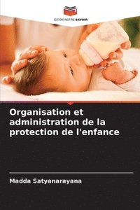 bokomslag Organisation et administration de la protection de l'enfance